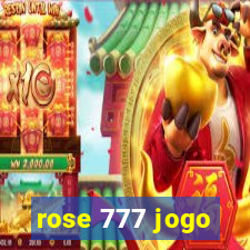 rose 777 jogo